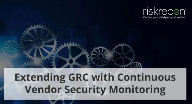 Extending GRC with Continuous Vendor Security Monitoring